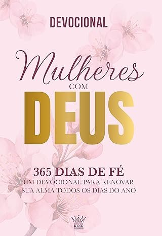 Mulheres com Deus - 365 Dias de Fé