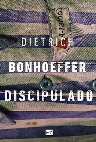Resenha do Livro Discipulado – Dietrich Bonhoeffer