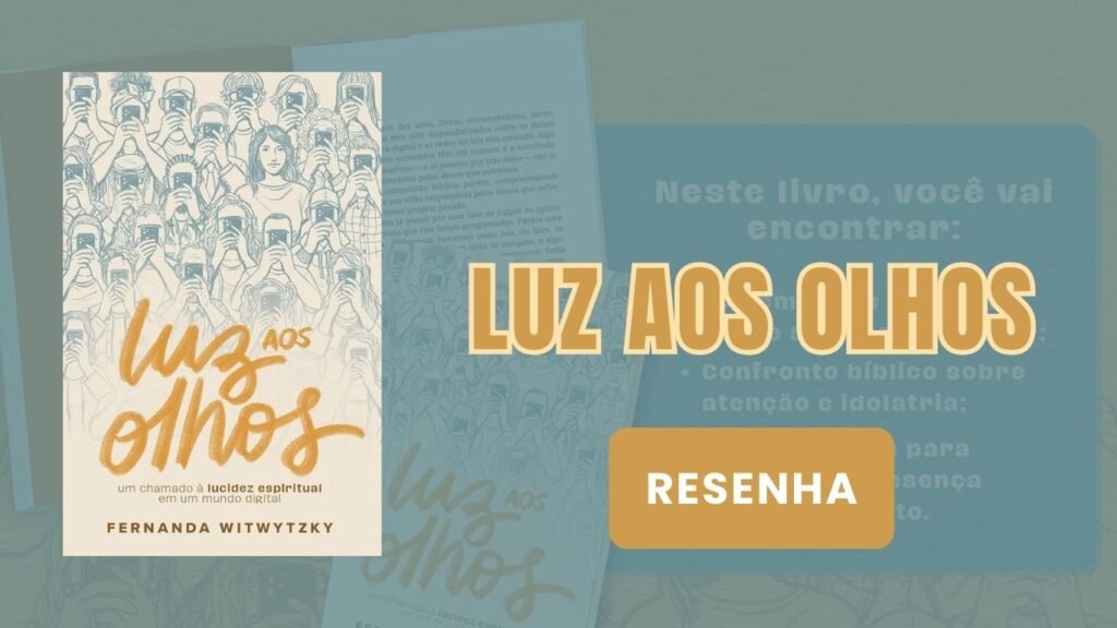 Luz aos olhos: Um chamado à lucidez espiritual em um mundo digital