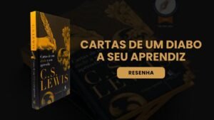 resenha do livro Cartas de um diabo a seu aprendiz